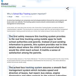 Why is school bus tracking system important?