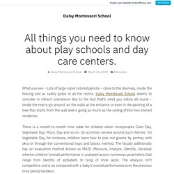 All things you need to know about play schools and day care centers.