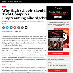 Why High Schools Should Treat Computer Programming Like Algebra - Jordan Weissmann
