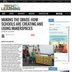 MAKING THE GRADE: HOW SCHOOLS ARE CREATING AND USING MAKERSPACES