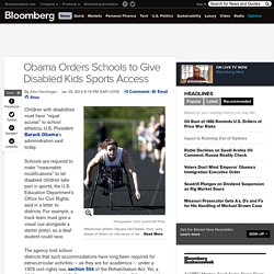 Obama Orders Schools to Give Disabled Kids Sports Access