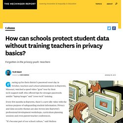 How can schools protect student data without training teachers in privacy basics?