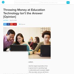 Why Are Schools Wasting So Much Money on Ed Tech?