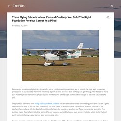 These Flying Schools In New Zealand Can Help You Build The Right Foundation For Your Career As a Pilot!