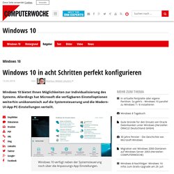 Windows 10 in acht Schritten perfekt konfigurieren
