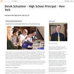 Derek Schuelein - High School Principal - New York: Important Leadership Skills You Should Develop
