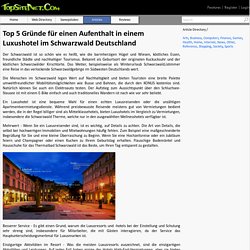Top 5 Gründe für einen Aufenthalt in einem Luxushotel im Schwarzwald DeutschlandTop 5 Gründe für einen Aufenthalt in einem Luxushotel im Schwarzwald Deutschland