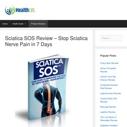 Sciatica SOS Review - Does Really It Stop Sciatica Pain in 7 Days?