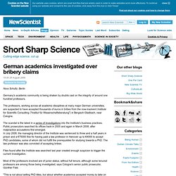NewScientist: German academics investigated over bribery claims