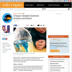 3 Super-Simple Summer Science Activities
