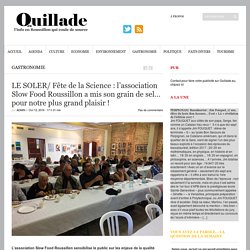LE SOLER/ Fête de la Science : l’association Slow Food Roussillon a mis son grain de sel… pour notre plus grand plaisir !