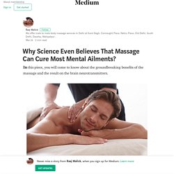 Why Science Even Believes That Massage Can Cure Most Mental Ailments?