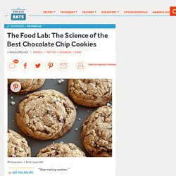 The Food Lab: The Science of the Best Chocolate Chip Cookies