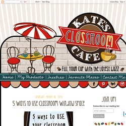 Kate's Science Classroom Cafe: 5 Ways to Use Classroom Window Space