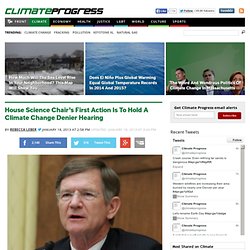 House Science Chair's First Action Is To Hold A Climate Change Denier Hearing