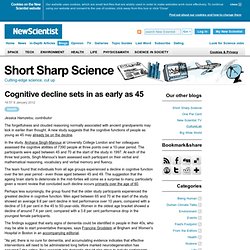 Cognitive decline sets in as early as 45