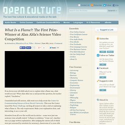 What Is a Flame?: The First Prize-Winner at Alan Alda’s Science Video Competition