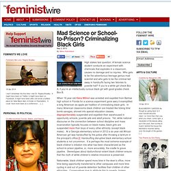 Mad Science or School-to-Prison? Criminalizing Black Girls
