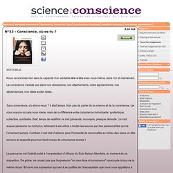 Science de la Conscience Magazine - N°53 - Conscience, où es-tu ?