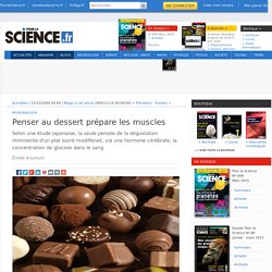 Penser au dessert prépare les muscles