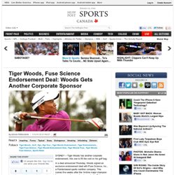Tiger Woods, Fuse Science Endorsement Deal: Woods Gets Another Corporate Sponsor - The Huffington Post