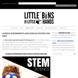 Science Experiments and STEM Activities for Kids