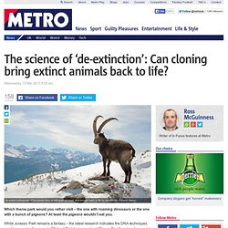 The science of 'de-extinction': Can cloning bring extinct animals back to life?