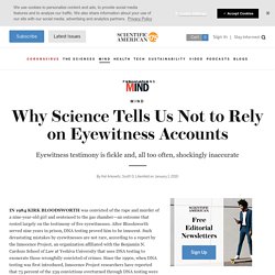 Why Science Tells Us Not to Rely on Eyewitness Accounts
