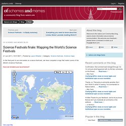 Science Festivals finale: Mapping the World's Science Festivals - Of Schemes and Memes Blog