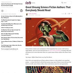 Great Unsung Science Fiction Authors That Everybody Should Read
