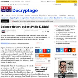 Science-fiction: qui est Philip K. Dick?