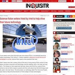 Science fiction writers hired by Intel to help drive their future technology