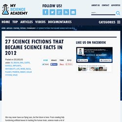 27 Science Fictions That Became Science Facts In 2012