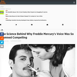 The Science Behind Why Freddie Mercury's Voice Was So Damned Compelling