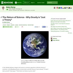 The Nature of Science - Why Gravity is "Just a Theory" - by Adam Kemp - Newsvine
