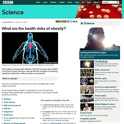 BBC Science - What are the health risks of obesity?