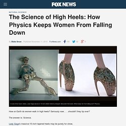 The Science of High Heels: How Physics Keeps Women From Falling Down