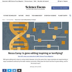 Science Focus Podcast: Is gene editing inspiring or terrifying?