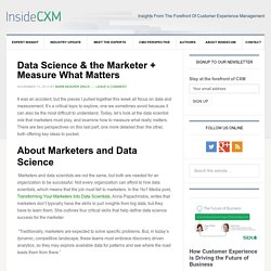 Data Science & the Marketer + Measure What Matters - InsideCXM