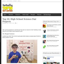 Science Project - Top 10 High School Science Fair Projects