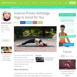 Science Proves Ashtanga Yoga Is Good for You