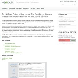 Top 50 Data Science Resources: The Best Blogs, Forums, Videos and Tutorials to Learn All about Data Science