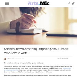 Science Shows Something Surprising About People Who Love to Write