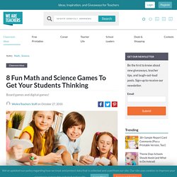 8 Fun Math and Science Games to Get Your Students Thinking