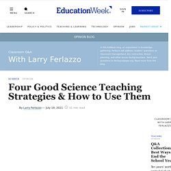 Four Good Science Teaching Strategies & How to Use Them (Opinion)