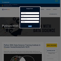 Best Python With Data Science Training Institute In Greater Noida