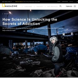 How Science Is Unlocking the Secrets of Addiction