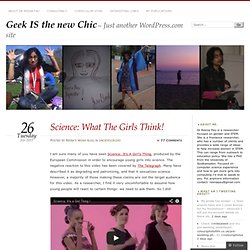 Science: What The Girls Think! « Geek IS the new Chic