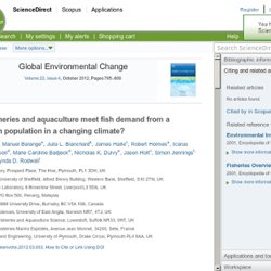 Global Environmental Change - Can marine fisheries and aquaculture meet fish demand from a growing human population in a changing climate?