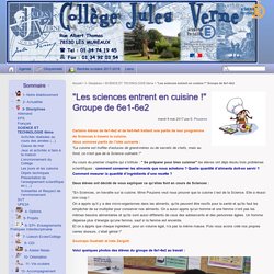 "Les sciences entrent en cuisine !" Groupe de 6e1-6e2 - Collège Jules Verne-Les Mureaux
